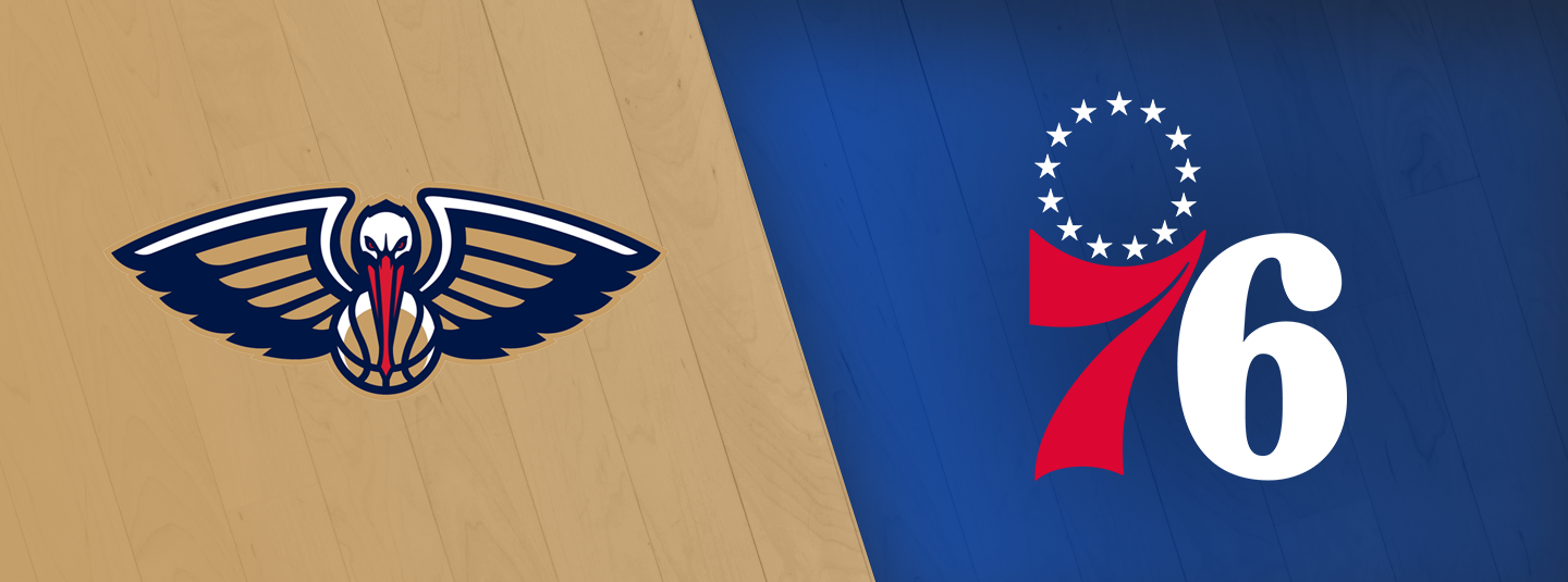 Pelicans vs. 76ers
