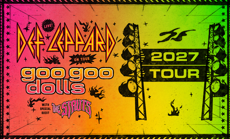 Def Leppard Announces Upcoming 2027 North American Tour ﻿With The Goo Goo Dolls