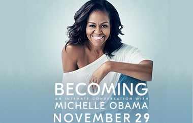More Info for Becoming: An Intimate Conversation With MICHELLE OBAMA to Make Special Limited Run Across the U.S. This Fall With a Stop at Xfinity Mobile Arena on Nov. 29