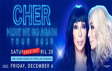 More Info for Due To Overwhelming Demand Cher Adds Second Show at Xfinity Mobile Arena on December 6th